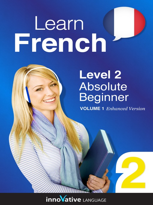 Title details for Learn French: Level 2: Absolute Beginner French by Innovative Language Learning, LLC - Available